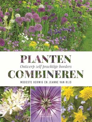 Modeste Herwig en Jeanne van Rijs Planten combineren Recensie en Informatie Tuinboek