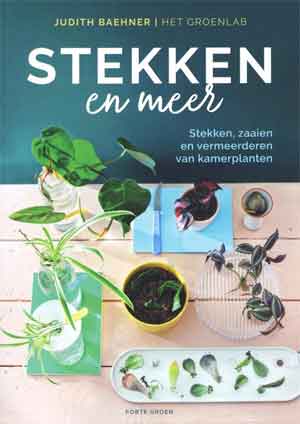 Judith Baehner Stekken en meer - Boeken over Kamerplanten