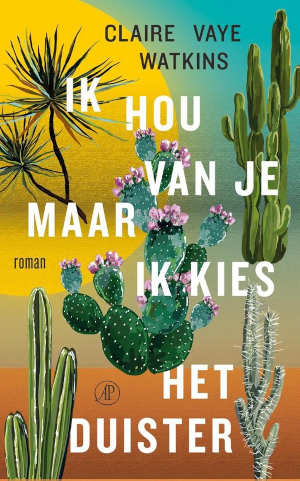 Claire Vaye Watkins Ik hou van je maar ik kies het duister