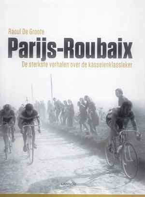 Raoul De Groote Parijs-Roubaix boek
