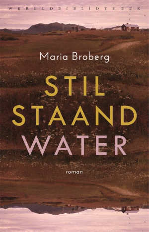 Maria Broberg Stilstaand water Recensie