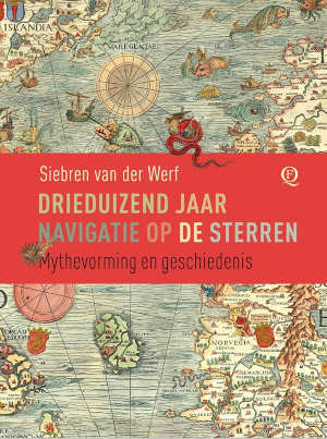 Siebren van der Werf Drieduizend jaar navigatie op de sterren