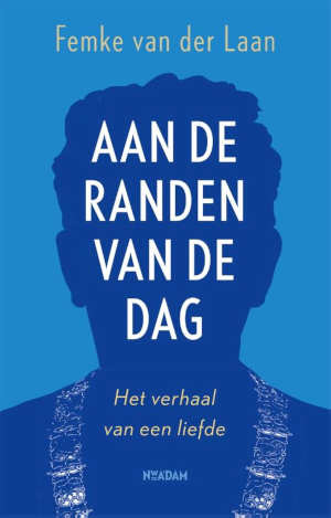 Femke van der Laan Aan de randen van de dag