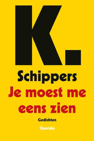 K. Schippers Je moest me eens zien