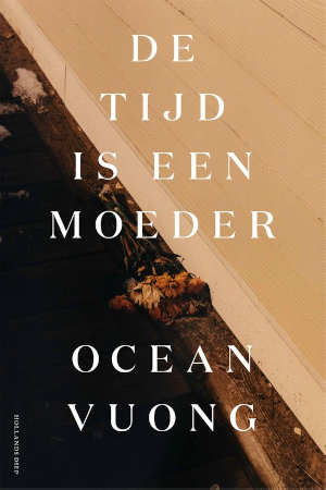 Ocean Vuong De tijd is een moeder