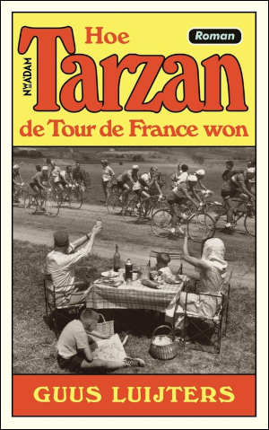 Guus Luijters Hoe Tarzan de Tour de France won Recensie
