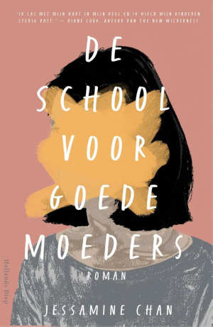 Jessamine Chan De school voor goede moeders