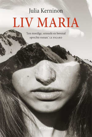 Julia Kerninon Liv Maria Recensie