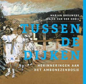Marjan Brouwers Maike van der Kooij Tussen de dijken