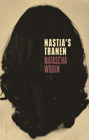 Natascha Wodin Nastja's tranen