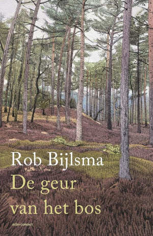 Rob Bijlsma De geur van het bos Recensie
