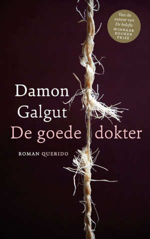 Damon Galgut De goede dokter