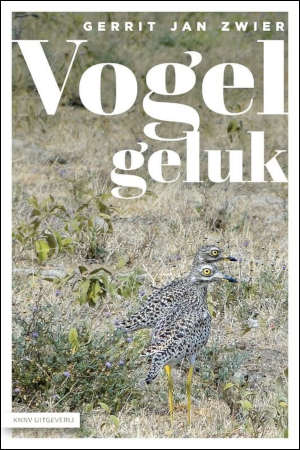 Gerrit Jan Zwier Vogelgeluk Recensie