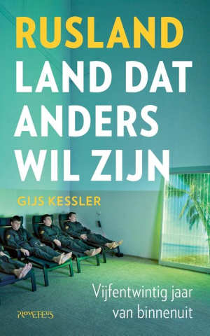 Gijs Kessler Rusland land dat anders wil zijn