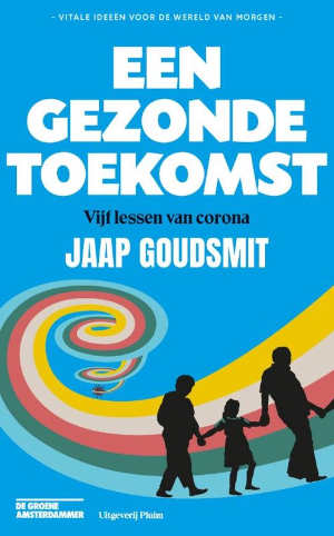 Jaap Goudsmit Een gezonde toekomst