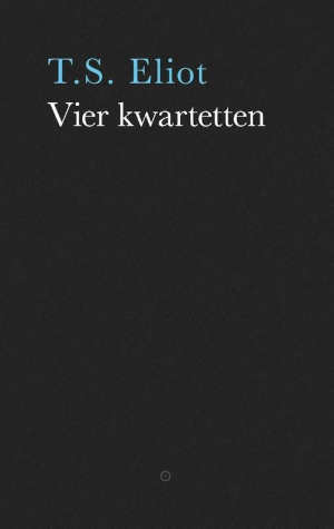 T.S. Eliot Vier kwartetten