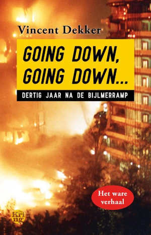 Vincent Dekker Going Down, Going Down Boek over de Bijlmerramp