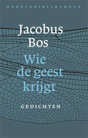 Jacobus Bos Wie de geest krijgt